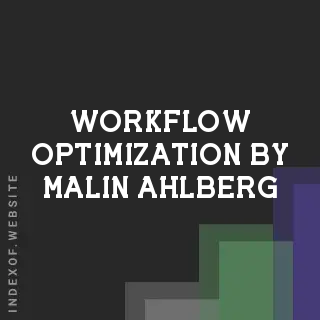 Workflow Optimization by Malin Ahlberg | Indexof