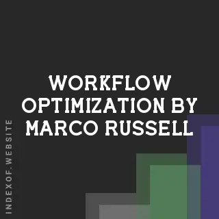 Workflow Optimization by Marco Russell | Indexof