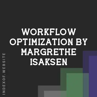 Workflow Optimization by Margrethe Isaksen | Indexof