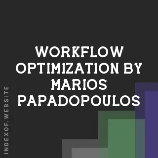 Workflow Optimization by Marios Papadopoulos | Indexof