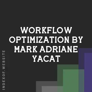 Workflow Optimization by Mark Adriane Yacat | Indexof