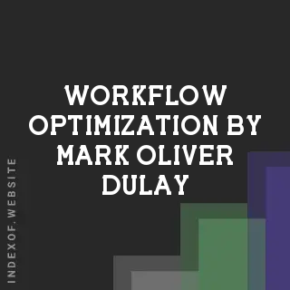 Workflow Optimization by Mark Oliver Dulay | Indexof