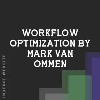 Workflow Optimization by Mark van Ommen | Indexof