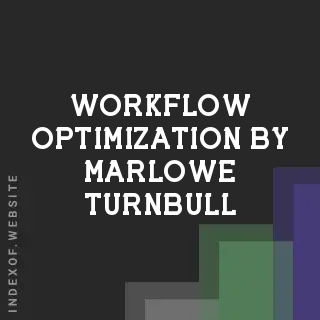 Workflow Optimization by Marlowe Turnbull | Indexof