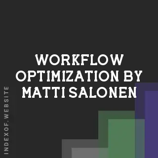 Workflow Optimization by Matti Salonen | Indexof