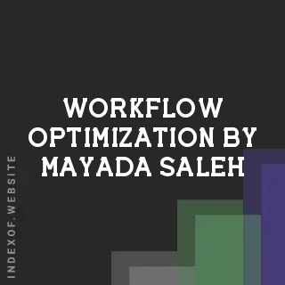 Workflow Optimization by Mayada Saleh | Indexof