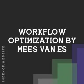 Workflow Optimization by Mees van Es | Indexof