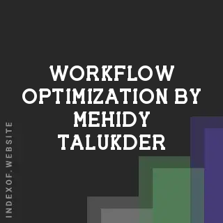 Workflow Optimization by Mehidy Talukder | Indexof