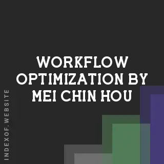 Workflow Optimization by Mei-chin Hou | Indexof