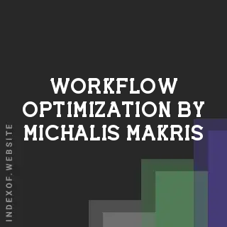 Workflow Optimization by Michalis Makris | Indexof