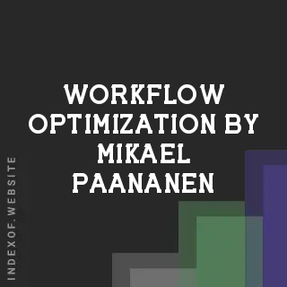 Workflow Optimization by Mikael Paananen | Indexof