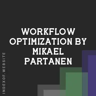 Workflow Optimization by Mikael Partanen | Indexof