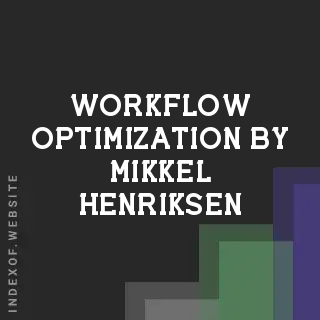 Workflow Optimization by Mikkel Henriksen | Indexof