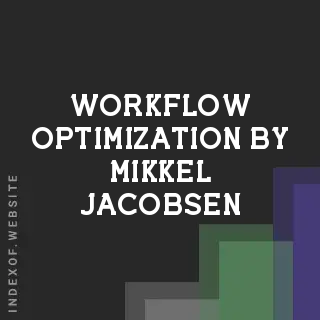 Workflow Optimization by Mikkel Jacobsen | Indexof