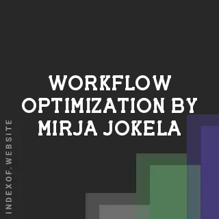 Workflow Optimization by Mirja Jokela | Indexof