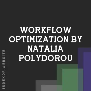 Workflow Optimization by Natalia Polydorou | Indexof