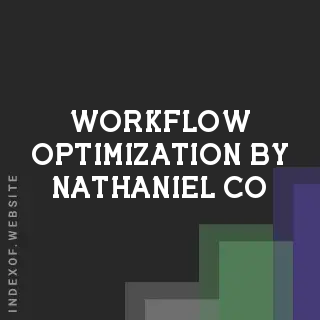 Workflow Optimization by Nathaniel Co | Indexof
