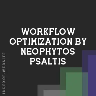 Workflow Optimization by Neophytos Psaltis | Indexof