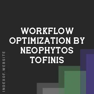 Workflow Optimization by Neophytos Tofinis | Indexof