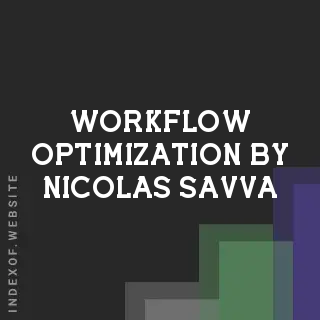 Workflow Optimization by Nicolas Savva | Indexof
