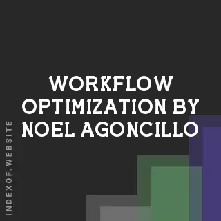 Workflow Optimization by Noel Agoncillo | Indexof