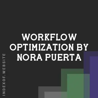Workflow Optimization by Nora Puerta | Indexof