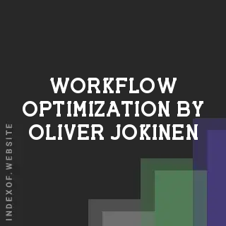 Workflow Optimization by Oliver Jokinen | Indexof