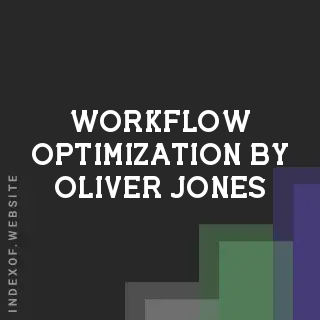 Workflow Optimization by Oliver Jones | Indexof