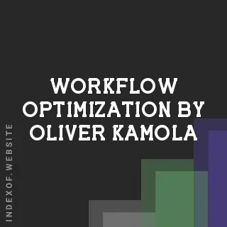 Workflow Optimization by Oliver Kamola | Indexof