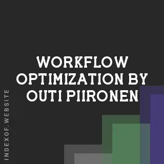 Workflow Optimization by Outi Piironen | Indexof