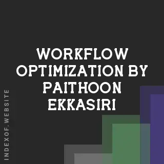 Workflow Optimization by Paithoon Ekkasiri | Indexof