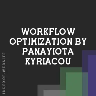 Workflow Optimization by Panayiota Kyriacou | Indexof