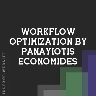 Workflow Optimization by Panayiotis Economides | Indexof