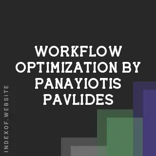 Workflow Optimization by Panayiotis Pavlides | Indexof