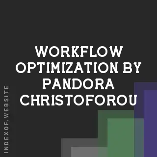 Workflow Optimization by Pandora Christoforou | Indexof