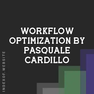Workflow Optimization by Pasquale Cardillo | Indexof