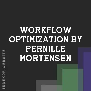 Workflow Optimization by Pernille Mortensen | Indexof