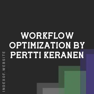 Workflow Optimization by Pertti Keranen | Indexof