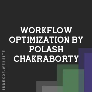 Workflow Optimization by Polash Chakraborty | Indexof
