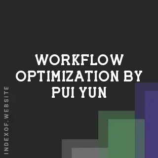 Workflow Optimization by Pui Yun | Indexof