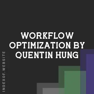 Workflow Optimization by Quentin Hung | Indexof
