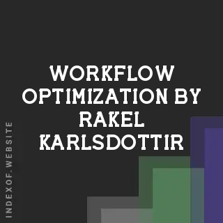 Workflow Optimization by Rakel Karlsdottir | Indexof