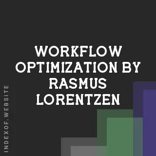 Workflow Optimization by Rasmus Lorentzen | Indexof