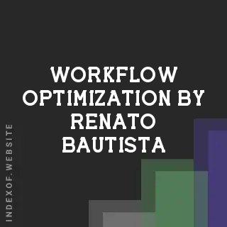Workflow Optimization by Renato Bautista | Indexof