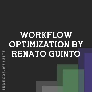 Workflow Optimization by Renato Guinto | Indexof