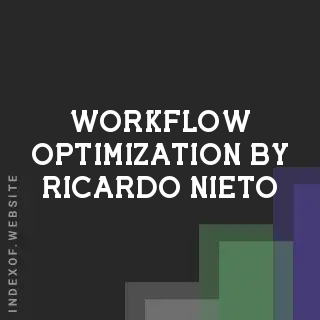 Workflow Optimization by Ricardo Nieto | Indexof