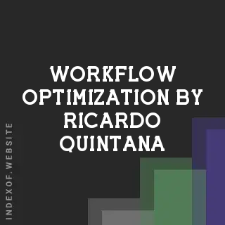 Workflow Optimization by Ricardo Quintana | Indexof