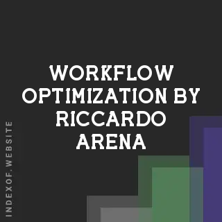 Workflow Optimization by Riccardo Arena | Indexof