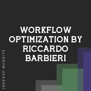 Workflow Optimization by Riccardo Barbieri | Indexof