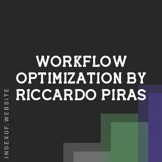 Workflow Optimization by Riccardo Piras | Indexof